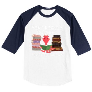 Yes I Really Do Need All These Books Funny Dragon Reading Cute Gift Baseball Sleeve Shirt