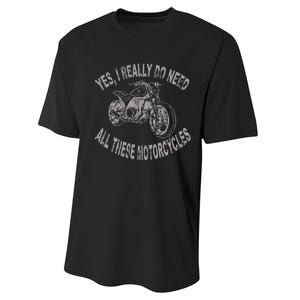 Yes I Really Do Need All These Motorcycles Funny Garage Performance Sprint T-Shirt