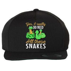 Yes I Really Do Need All These Snakes Reptile Python Wool Snapback Cap