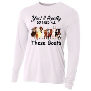 Yes I Really Do Need All These Goats Funny Goat Lover Gift Cooling Performance Long Sleeve Crew