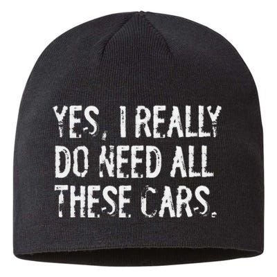 Yes I Really Do Need All These Cars Funny Garage Mechanic Sustainable Beanie