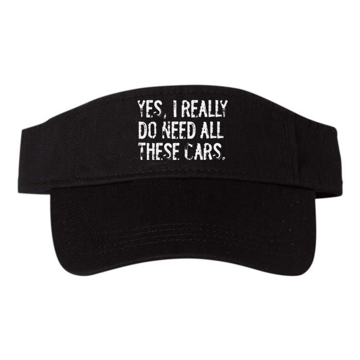 Yes I Really Do Need All These Cars Funny Garage Mechanic Valucap Bio-Washed Visor