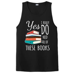 Yes I Really Do Need All Of These Books Reading Love Cute Gift PosiCharge Competitor Tank