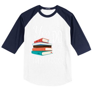 Yes I Really Do Need All Of These Books Reading Love Cute Gift Baseball Sleeve Shirt