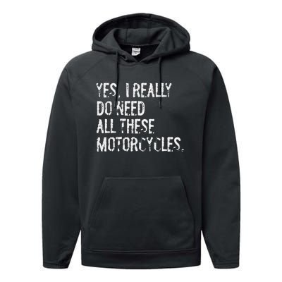 Yes I Really Do Need All These Motorcycles Funny Garage Performance Fleece Hoodie