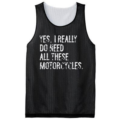 Yes I Really Do Need All These Motorcycles Funny Garage Mesh Reversible Basketball Jersey Tank