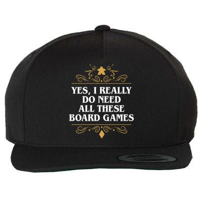 Yes I Really Do Need All These Board Games Wool Snapback Cap