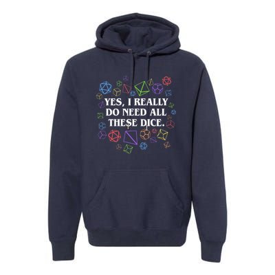 Yes I Really Do Need All These Dice Tabletop Rpg Premium Hoodie