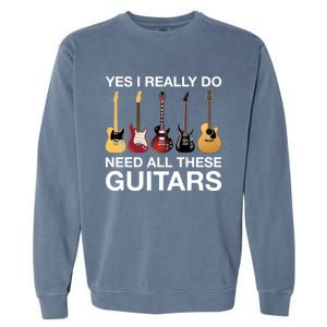 Yes I Really Do Need All These Guitars Active Garment-Dyed Sweatshirt