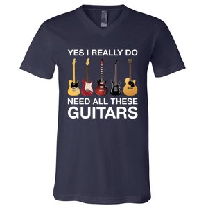 Yes I Really Do Need All These Guitars Active V-Neck T-Shirt