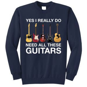 Yes I Really Do Need All These Guitars Active Tall Sweatshirt