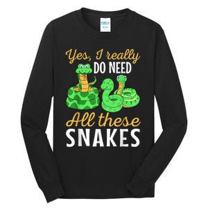 Yes I Really Do Need All These Snakes Reptile Python Tall Long Sleeve T-Shirt