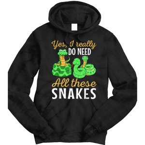 Yes I Really Do Need All These Snakes Reptile Python Tie Dye Hoodie