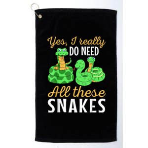 Yes I Really Do Need All These Snakes Reptile Python Platinum Collection Golf Towel