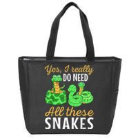 Yes I Really Do Need All These Snakes Reptile Python Zip Tote Bag