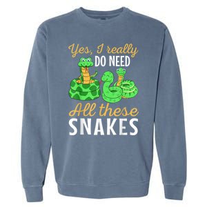 Yes I Really Do Need All These Snakes Reptile Python Garment-Dyed Sweatshirt