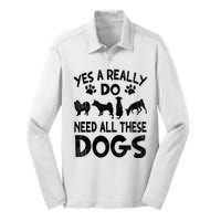 Yes I Really Do Need All These Dogs Silk Touch Performance Long Sleeve Polo