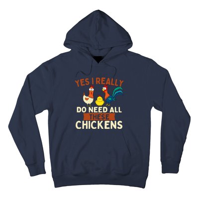 Yes I Really Do Need All These Chickens Chicken Lover Farm Hoodie