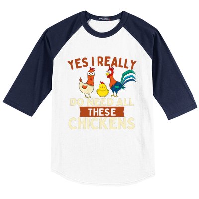 Yes I Really Do Need All These Chickens Chicken Lover Farm Baseball Sleeve Shirt