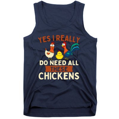 Yes I Really Do Need All These Chickens Chicken Lover Farm Tank Top