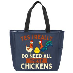 Yes I Really Do Need All These Chickens Chicken Lover Farm Zip Tote Bag