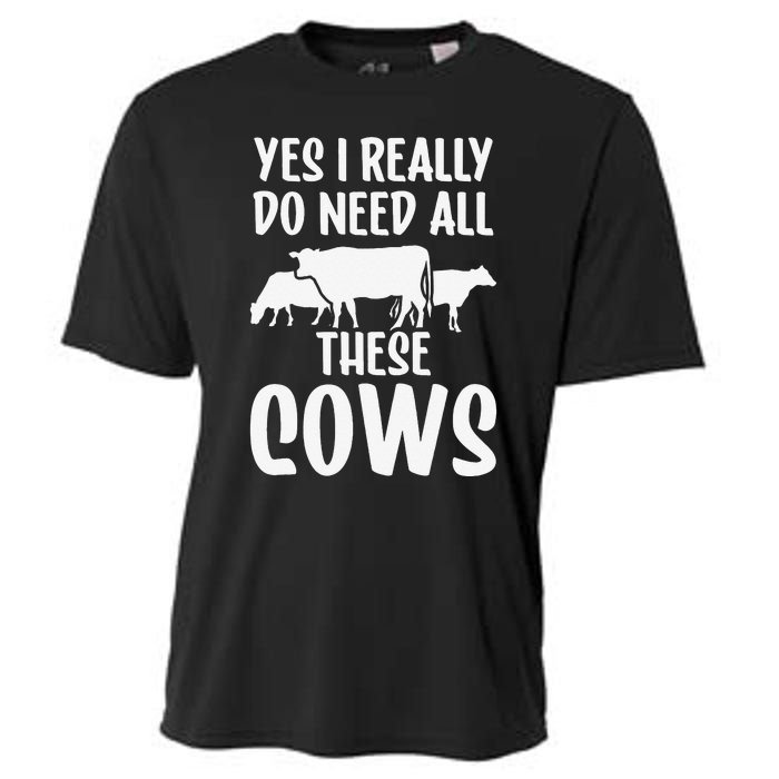 Yes I Really Do Need All These Cows Animals Lover Farm Cow Cooling Performance Crew T-Shirt