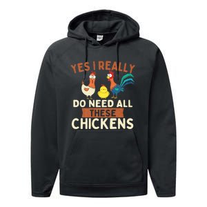 Yes I Really Do Need All These Chickens Chicken Lover Farm Performance Fleece Hoodie