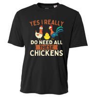 Yes I Really Do Need All These Chickens Chicken Lover Farm Cooling Performance Crew T-Shirt