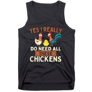 Yes I Really Do Need All These Chickens Chicken Lover Farm Tank Top