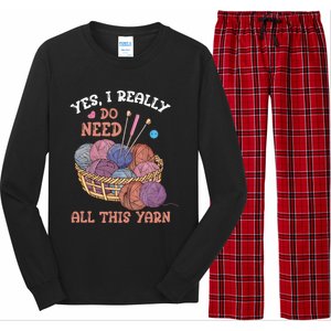 Yes I Really Do Need All This Yarn Crochet Cute Gift Long Sleeve Pajama Set