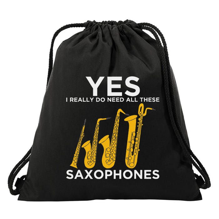 Yes I Really Do Need All These Saxophones Drawstring Bag