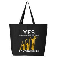 Yes I Really Do Need All These Saxophones 25L Jumbo Tote