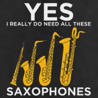 Yes I Really Do Need All These Saxophones 25L Jumbo Tote