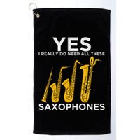 Yes I Really Do Need All These Saxophones Golf Towel