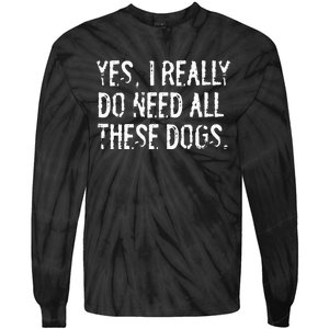 Yes I Really Do Need All These Motorcycles Funny Garage Tie-Dye Long Sleeve Shirt