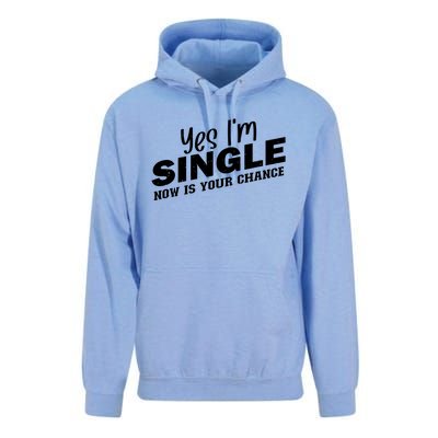 Yes I'm Single Now Is Your Chance Funny Dating Meaningful Gift Unisex Surf Hoodie