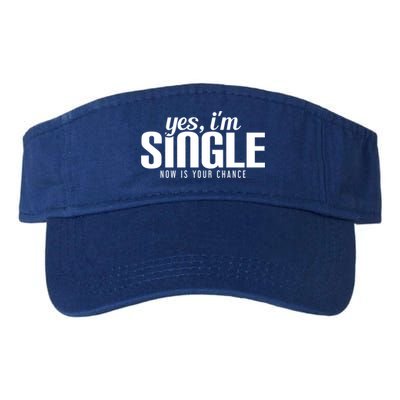Yes IM Single Now Is Your Chance Ready Funny Design Great Gift Visor