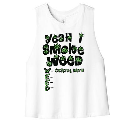 Yeah I Smoke Weed Crystal Meth Women's Racerback Cropped Tank