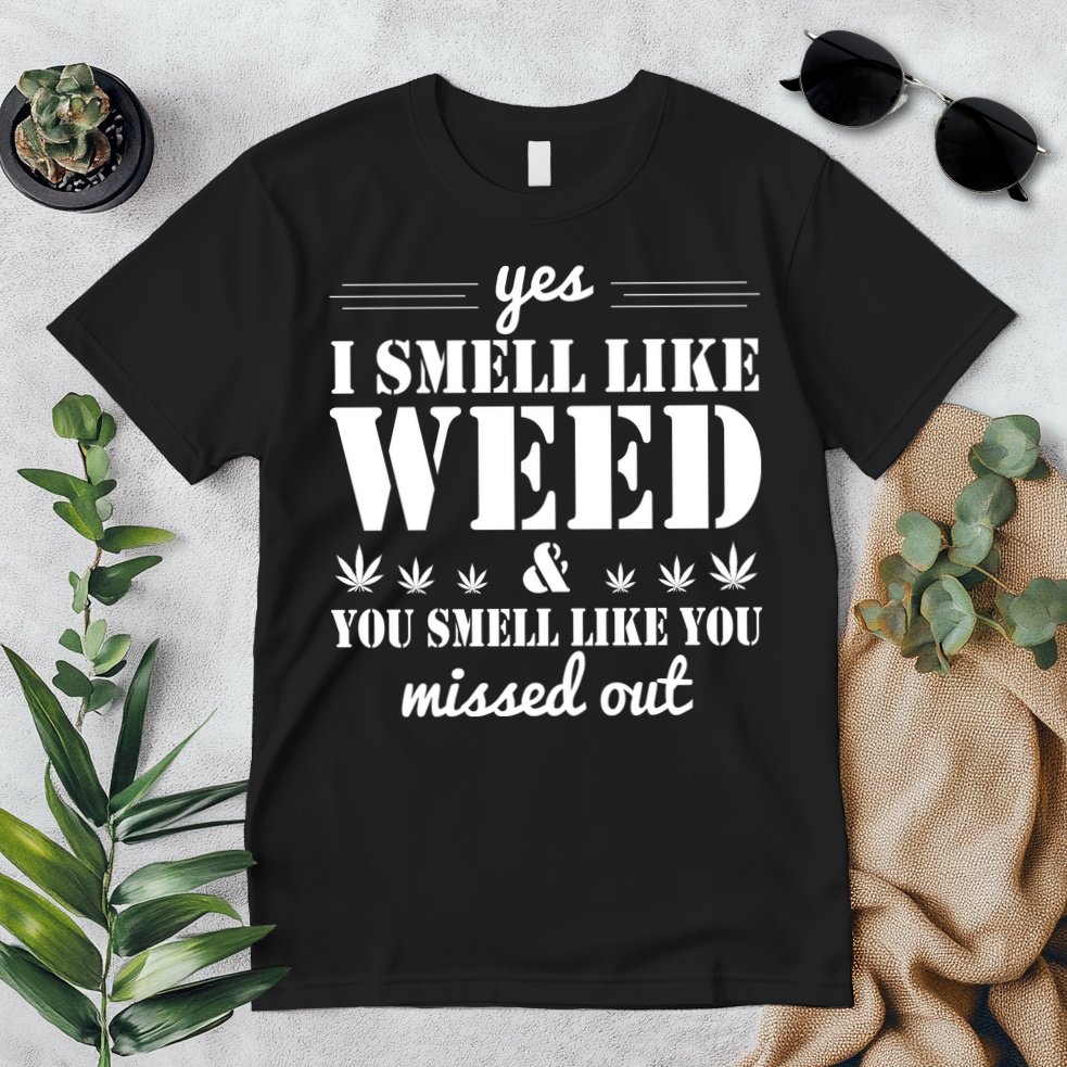 Yes I Smell Like Weed Premium T-Shirt