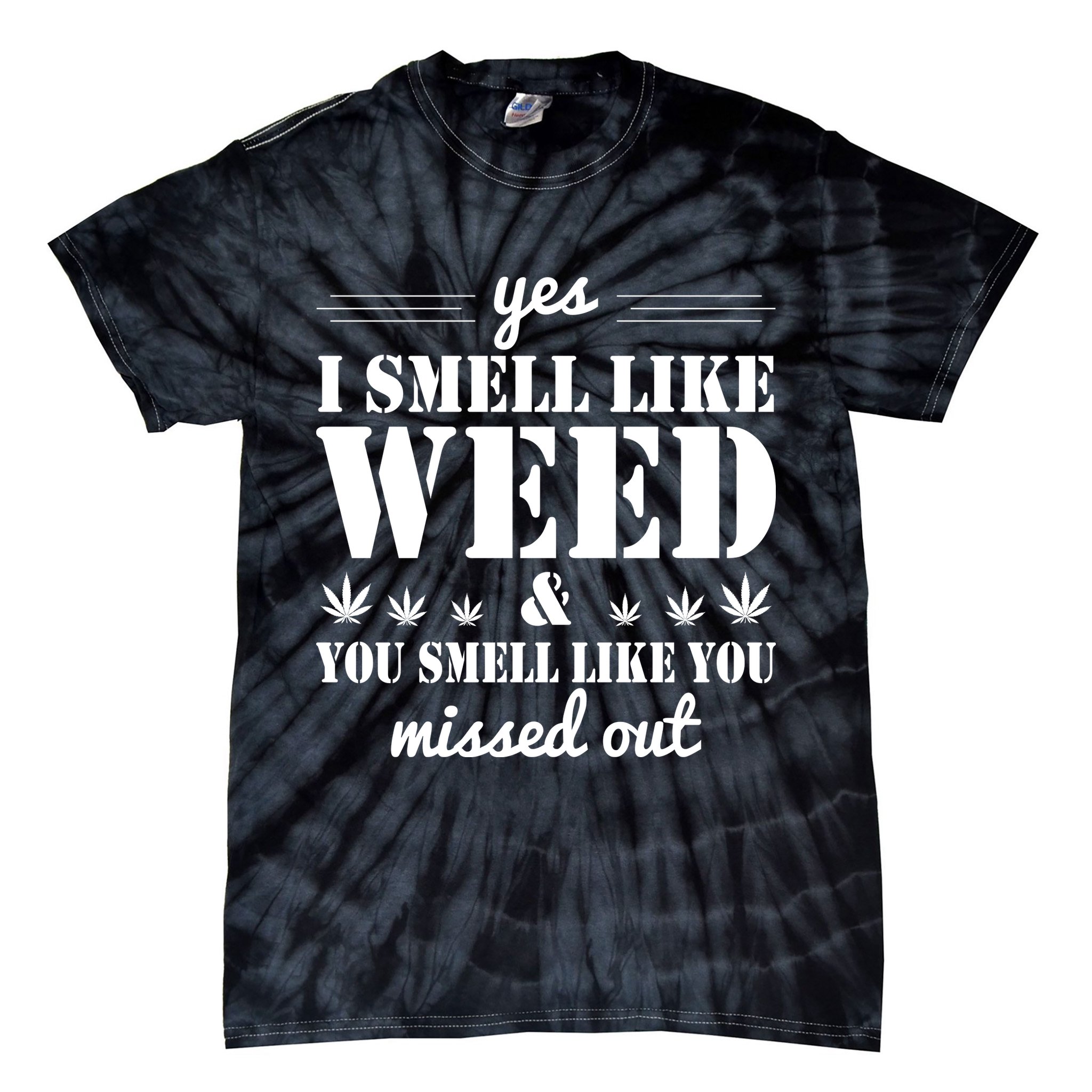 Yes I Smell Like Weed Tie-Dye T-Shirt