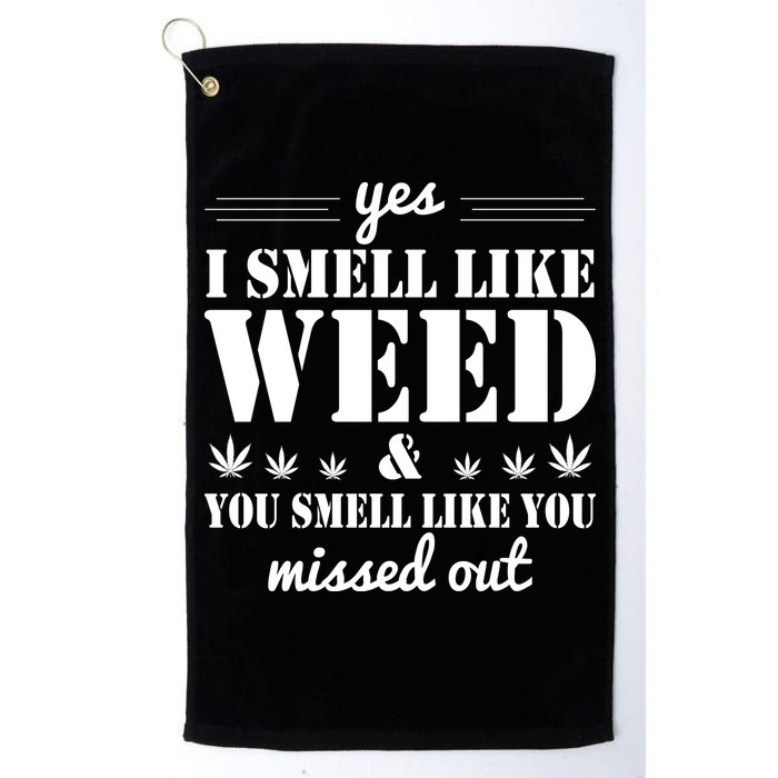 Yes I Smell Like Weed Golf Towel