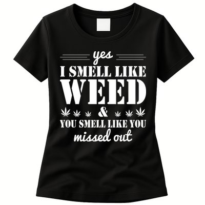 Yes I Smell Like Weed Womens T-Shirt