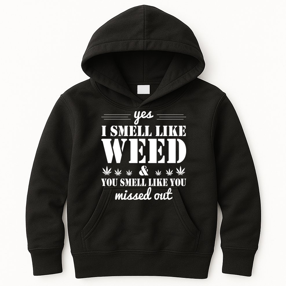 Yes I Smell Like Weed Kids Hoodie