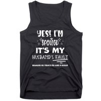 Yes Im Spoiled Its My Husbands Fault Treats Me Like A Queen Tank Top