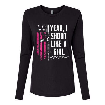 Yeah I Shoot Like A Girl Want A Lesson Usa Ladies Gun Womens Cotton Relaxed Long Sleeve T-Shirt