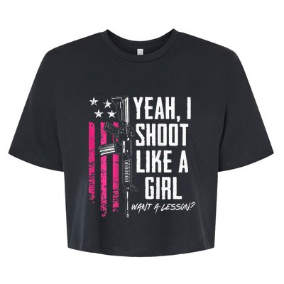 Yeah I Shoot Like A Girl Want A Lesson Usa Ladies Gun Bella+Canvas Jersey Crop Tee