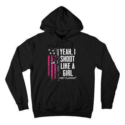 Yeah I Shoot Like A Girl Want A Lesson Usa Ladies Gun Hoodie