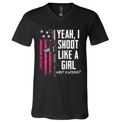 Yeah I Shoot Like A Girl Want A Lesson Usa Ladies Gun V-Neck T-Shirt