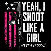 Yeah I Shoot Like A Girl Want A Lesson Usa Ladies Gun City Backpack