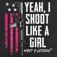 Yeah I Shoot Like A Girl Want A Lesson Usa Ladies Gun 11oz C Handle Ceramic Mug